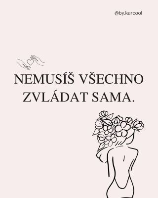 Dlouho jsem věřila, že musím všechno zvládat sama. Že říct „potřebuju pomoc“ je slabost. Dnes vím, že je to jedna z...